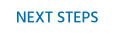NEXT STEPS